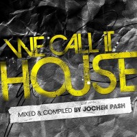 Purchase VA - We Call It House (Presented By Jochen Pash)