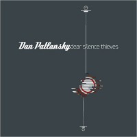 Purchase Dan Patlansky - Dear Silence Thieves