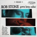 Buy Rob Stone - Gotta Keep Rollin' Mp3 Download