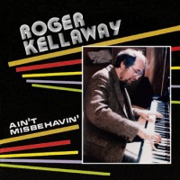 Purchase Roger Kellaway - Ain't Misbehavin' (Remastered 2009)