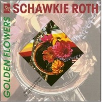 Purchase Schawkie Roth - Golden Flowers (Vinyl)