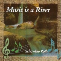Purchase Schawkie Roth - Music Is A River