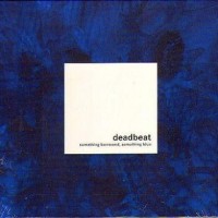 Purchase Deadbeat - Something Borrowed, Something Blue