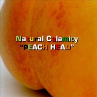 Purchase Natural Calamity - Peach Head