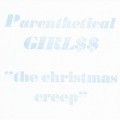 Buy Parenthetical Girls - The Christmas Creep (CDS) Mp3 Download