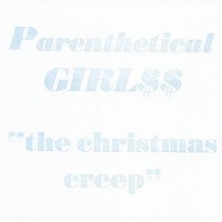 Purchase Parenthetical Girls - The Christmas Creep (CDS)