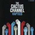 Buy The Cactus Channel - Haptics Mp3 Download