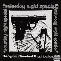 Purchase The Lyman Woodard Organization - Saturday Night Special