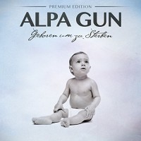 Purchase alpa gun - Geboren Um Zu Sterben (Premium Edition)