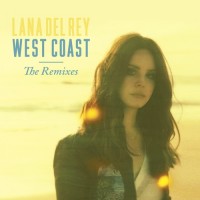 Purchase Lana Del Rey - West Coast (Remixes)