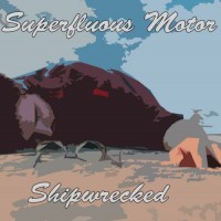 Purchase Superfluous Motor - Shipwrecked