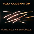 Buy Void Generator - Phantom Hell And Soar Angelic (EP) Mp3 Download
