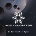 Buy Void Generator - We Have Found The Space Mp3 Download