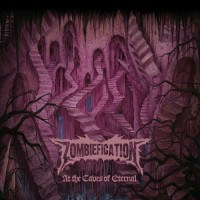 Purchase Zombiefication - At The Caves Of Eternal