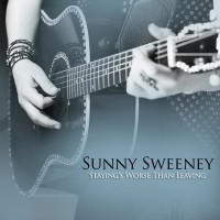 Purchase Sunny Sweeney - Staying's Worse Than Leaving (CDS)