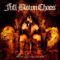 Purchase Full Blown Chaos - Heavy Lies The Crown