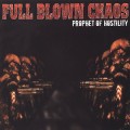 Buy Full Blown Chaos - Prophet Of Hostility Mp3 Download