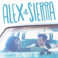Purchase Alex & Sierra - It's About Us
