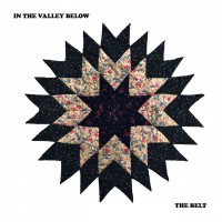 Purchase In The Valley Below - The Belt (Deluxe Edition)