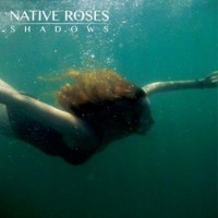 Purchase Native Roses - Shadows