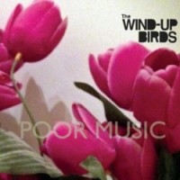 Purchase The Wind-Up Birds - Poor Music
