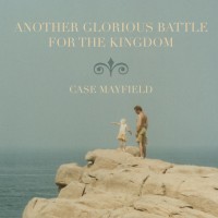 Purchase Case Mayfield - Another Glorious Battle For The Kingdom