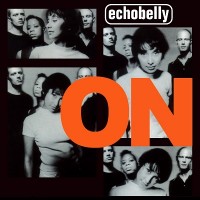 Purchase Echobelly - On (Expanded Edition) CD1