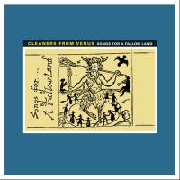 Purchase The Cleaners From Venus - Songs For A Fallow Land