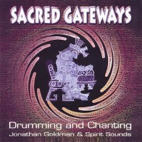 Purchase Jonathan Goldman & Spirit Sounds - Sacred Gateways