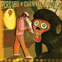 Purchase Pere Ubu - Carnival Of Souls