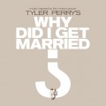 Purchase VA - Tyler Perry's Why Did I Get Married Too? Mp3 Download