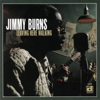 Purchase Jimmy Burns - Leaving Here Walking