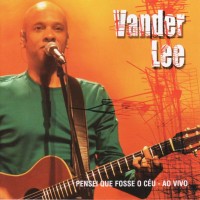 Purchase Vander Lee - Pensei Que Fosse O Ceu - Ao Vivo