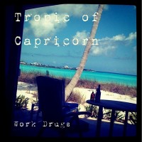 Purchase Work Drugs - Tropic Of Capricorn