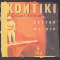 Purchase Cotton Mather - Kontiki (Deluxe Edition) CD1