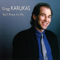 Purchase Gregg Karukas - You'll Know It's Me