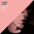 Buy judge jules - Could Be Love (With Headstrong) (MCD) Mp3 Download