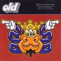 Purchase O.L.D. - Hold On To Your Face
