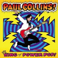 Purchase Paul Collins - King Of Power Pop!