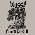 Buy Wussy - Funeral Dress 2 Mp3 Download