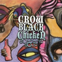 Purchase Crow Black Chicken - Electric Soup