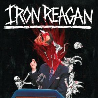 Purchase Iron Reagan - The Tyranny Of Will