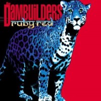 Purchase The Dambuilders - Ruby Red