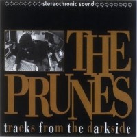 Purchase The Prunes - Tracks From The Darkside