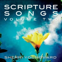 Purchase Sherri Youngward - Scripture Songs Vol. 2