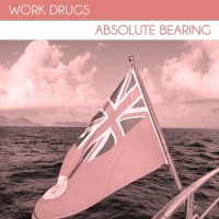 Purchase Work Drugs - Absolute Bearing