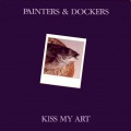 Buy Painters & Dockers - Kiss My Art Mp3 Download