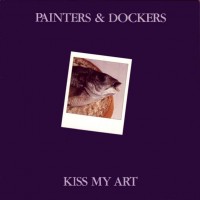 Purchase Painters & Dockers - Kiss My Art