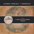Buy Hillsong - Global Project: Français (Feat. Hillsong Church Paris) Mp3 Download