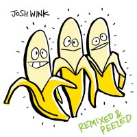 Purchase Josh Wink - When A Banana Was Just A Banana Remixed And Peeled